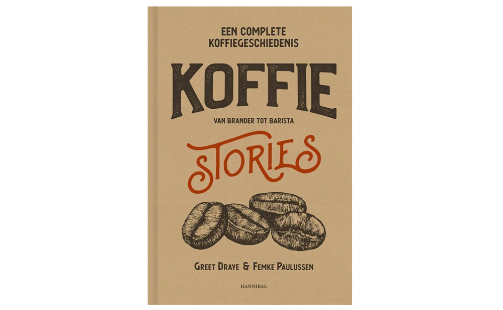 Koffie Stories " Van Brander tot Barista"